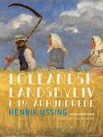 Lollandsk landsbyliv i 19. århundrede - Henrik Ussing