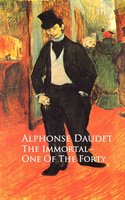 The Immortal - One Of The Forty - Alphonse Daudet