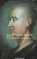 The Journal to Stella - Jonathan Swift