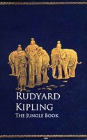 The Jungle Book: Bestsellers and famous Books - Rudyard Kipling