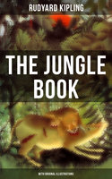 The Jungle Book (With Original Illustrations) - Rudyard Kipling