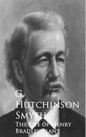 The Life of Henry Bradley Plant - G. Hutchinson Smyth