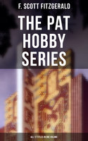 The Pat Hobby Series (All 17 Titles in One Volume): Tales about a hack screenwriter in Hollywood - F. Scott Fitzgerald