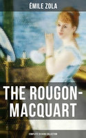 The Rougon-Macquart: Complete 20 Book Collection - Émile Zola