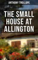 The Small House at Allington: Romantic Classic - Anthony Trollope