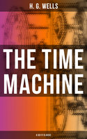 The Time Machine (A Sci-Fi Classic) - H. G. Wells