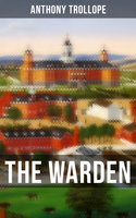 The Warden: Victorian Classic - Anthony Trollope