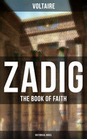 Zadig - The Book of Faith (Historical Novel): A Story from Ancient Babylonia - Voltaire