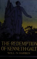 The Redemption Of Kenneth Galt - Will N. Harben