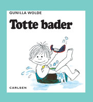 Totte bader (2) - Gunilla Wolde