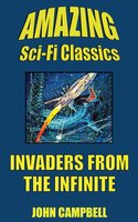 Invaders from the Infinite - John Campbell