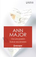 Oscura pasión - Dulce escándalo - Ann Major