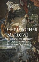 The Tragical History of Doctor Faustus: Bestsellers and famous Books - Christopher Marlowe