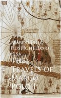 The Travels of Marco Polo I - Marco Rustichello of Pisa