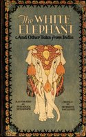 The White Elephant and Other Tales From India - Georgene Faulkner