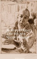 The Wicker Work Woman - Anatole France