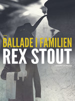 Ballade i familien - Rex Stout