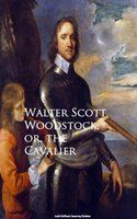 Woodstock; or, the Cavalier - Walter Scott