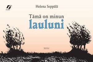 Tämä on minun lauluni - Helena Seppälä