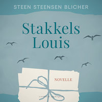 Stakkels Louis - Steen Steensen Blicher