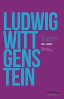 Ludwig Wittgenstein: La consciencia del límite - Carla Carmona Escalera