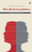Más allá de las palabras: Una propuesta de análisis del discurso - Cinthia Peña Larrea