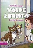 Valde & Krista #4: Pia får en gave - Pernille Eybye
