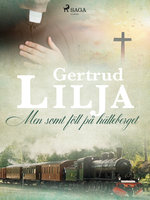 Men somt föll på hälleberget - Gertrud Lilja