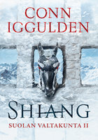 Suolan valtakunta II. Shiang - Conn Iggulden