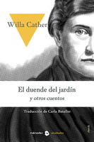 El duende del jardín y otros cuentos - Willa Cather