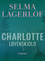 Charlotte Løvenskjold - Selma Lagerlöf