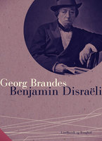 Benjamin Disraëli - Georg Brandes