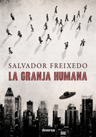 La granja humana - Salvador Freixedo