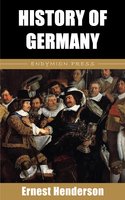 History of Germany - Ernest Henderson
