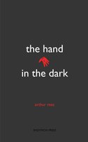The Hand in the Dark - Arthur Rees