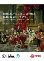 El mundo atlántico español durante el siglo XVIII: Guerra y reformas borbónicas, 1713-1796 - Allan J Kuethe, Kenneth J Andrien