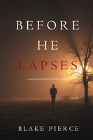 Before He Lapses - Blake Pierce
