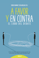 A favor y en contra: El libro del debate - Debbie Newman, Ben Woolgar, Jose María Garrido