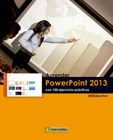 Aprender PowerPoint 2013 con 100 ejercicios prácticos - MEDIAactive
