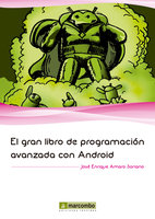 El gran libro de programación avanzada con Android - José Enrique Amaro Soriano
