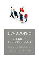 Escritos sociológicos I: Obra completa  8 - Theodor W. Adorno