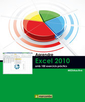 Aprendre Excel 2010 amb 100 exercicis pràctics - MEDIAactive