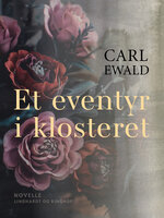 Et eventyr i klosteret - Carl Ewald