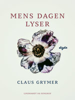 Mens dagen lyser - Claus Grymer