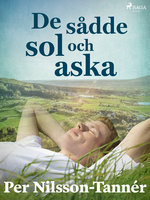 De sådde sol och aska - Per Nilsson Tannér