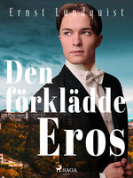 Den förklädde Eros - Ernst Lundquist