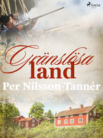 Gränslösa land - Per Nilsson Tannér