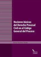 Nociones básicas del Derecho Procesal Civil en el Código General del Proceso - Jenny Escobar Alzate