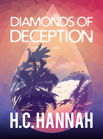 Diamonds Of Deception - H.C. Hannah