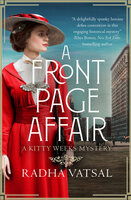 A Front Page Affair: A Kitty Weeks Mystery - Radha Vatsal
